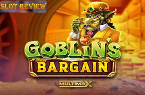 Goblins Bargain MultiMax